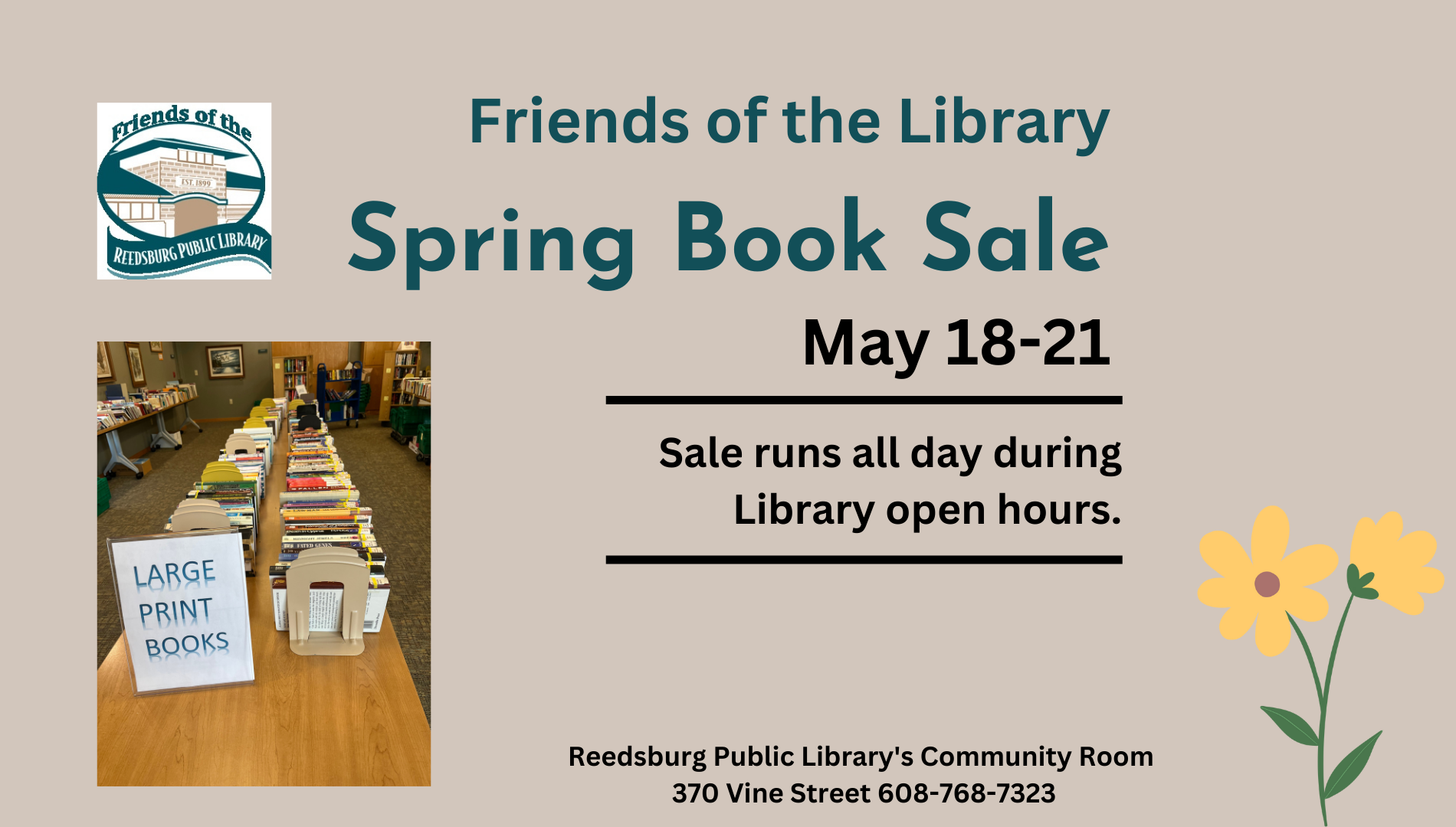 Friends of the Library Spring Book Sale: May 18th through May 21st. Sale runs all day during Library open hours.